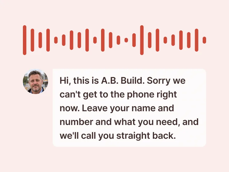 A voicemail greeting from A.B. Build, transcribed